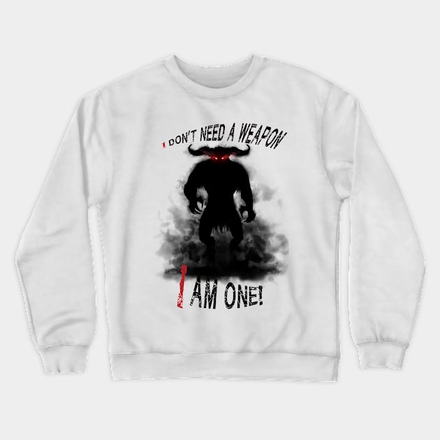 I don´t need a weapon Crewneck Sweatshirt by PseudoSaints